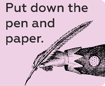 put down the pen and paper banner